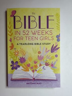 The Bible In 52 Weeks For Teen Girls: A Yearlong Bible Study NEW